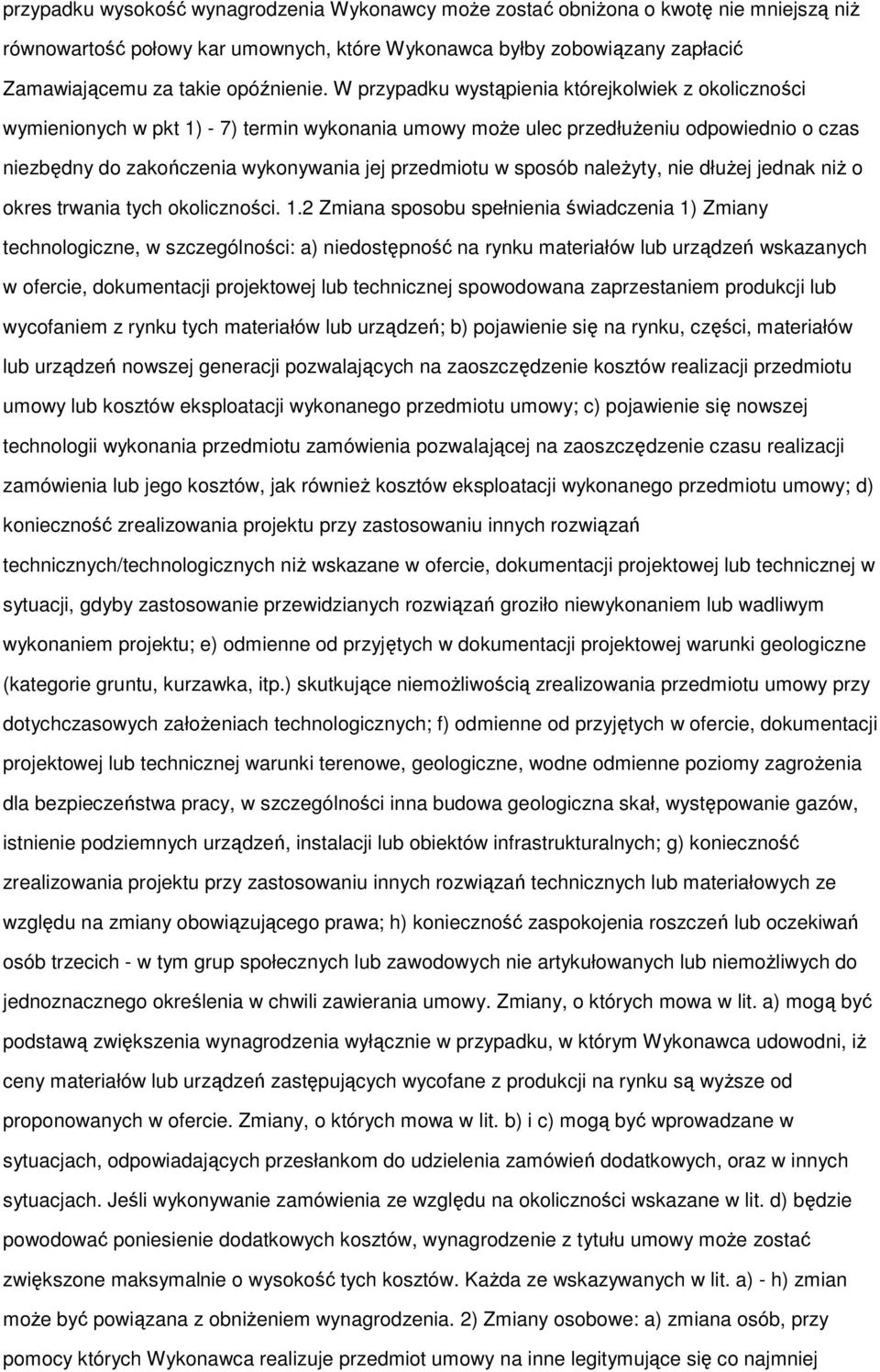 sposób należyty, nie dłużej jednak niż o okres trwania tych okoliczności. 1.