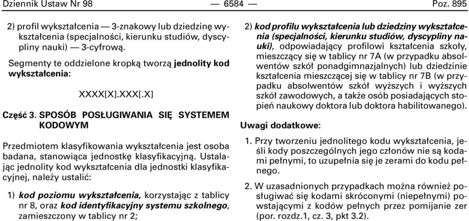 SPOSÓB POS UGIWANIA SI SYSTEMEM KODOWYM Przedmiotem klasyfikowania wykszta cenia jest osoba badana, stanowiàca jednostk klasyfikacyjnà.