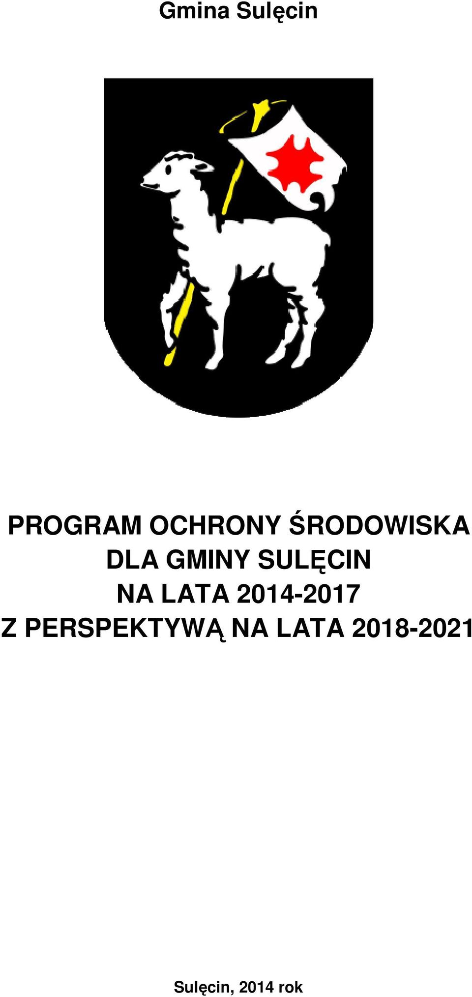 LATA 2014-2017 Z PERSPEKTYWĄ NA