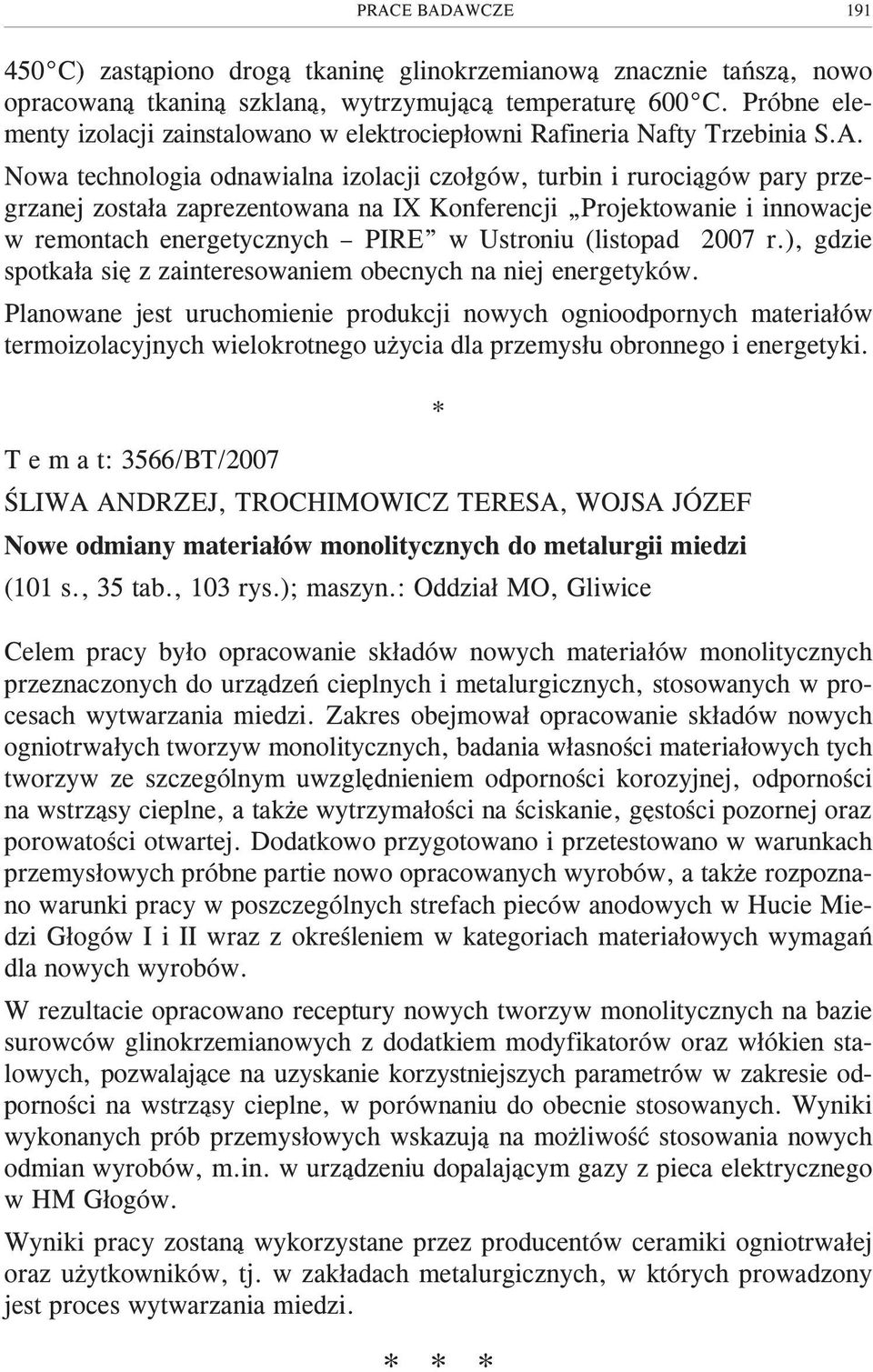 Nowa technologia odnawialna izolacji czo³gów, turbin i ruroci¹gów pary przegrzanej zosta³a zaprezentowana na IX Konferencji Projektowanie i innowacje w remontach energetycznych PIRE w Ustroniu