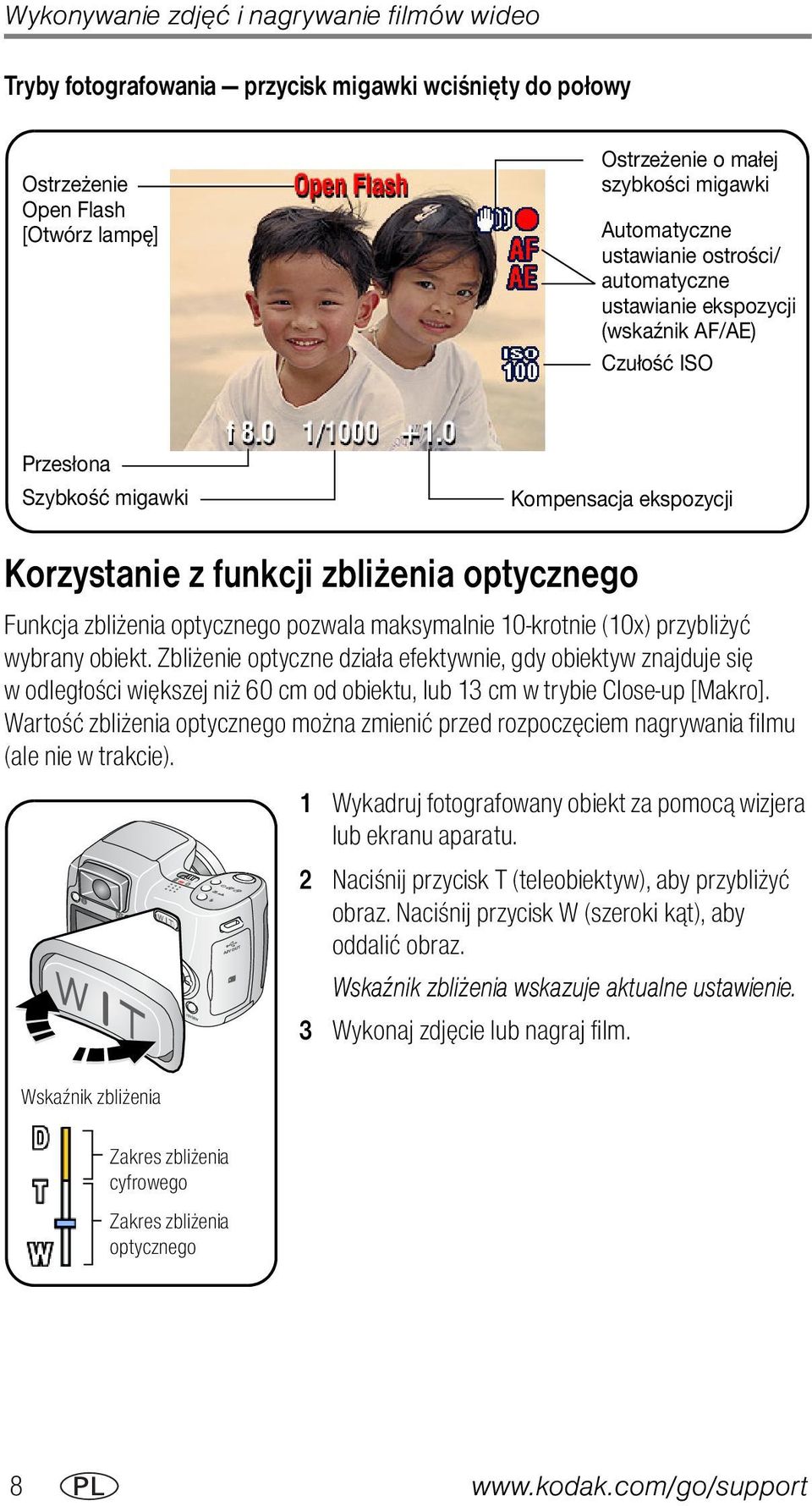 optycznego pozwala maksymalnie 10-krotnie (10x) przybliżyć wybrany obiekt.