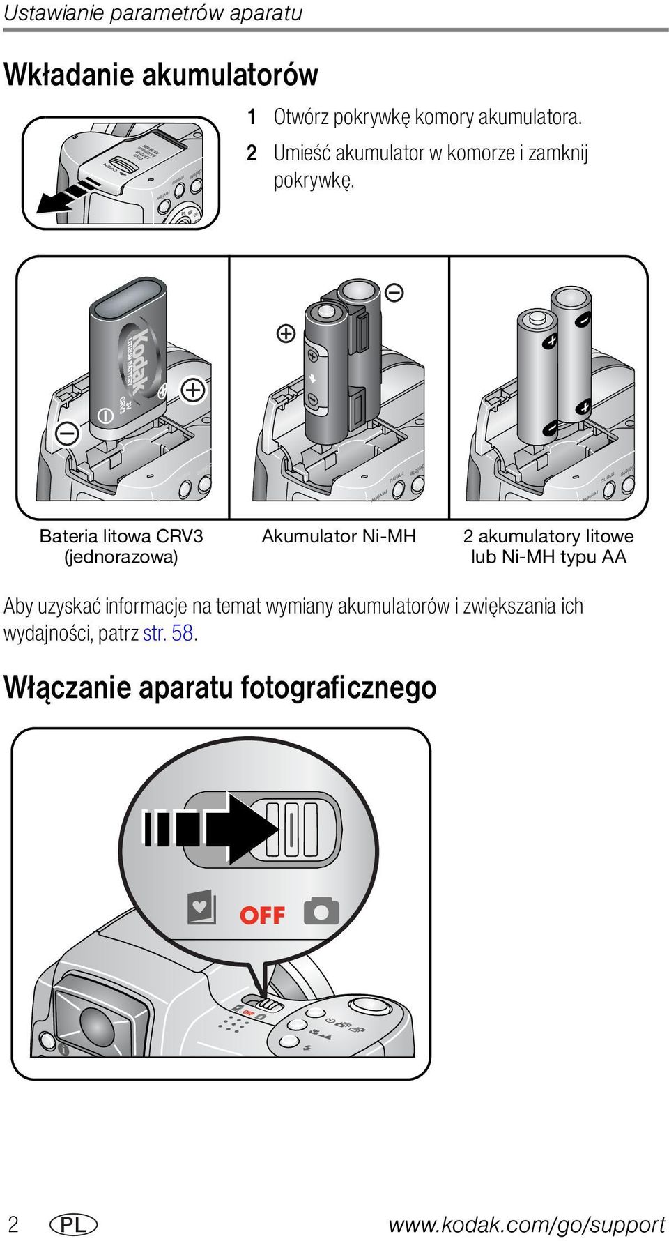 Bateria litowa CRV3 (jednorazowa) Akumulator Ni-MH 2 akumulatory litowe lub Ni-MH typu AA