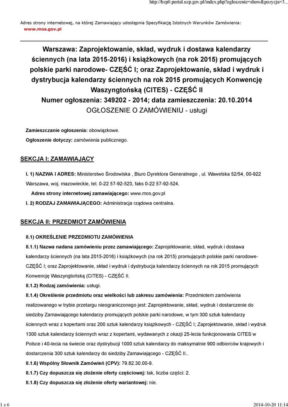 wydruk i dystrybucja kalendarzy ściennych na rok 2015 promujących Konwencję Waszyngtońską (CITES) - CZĘŚĆ II Numer ogłoszenia: 349202-2014; data zamieszczenia: 20.10.