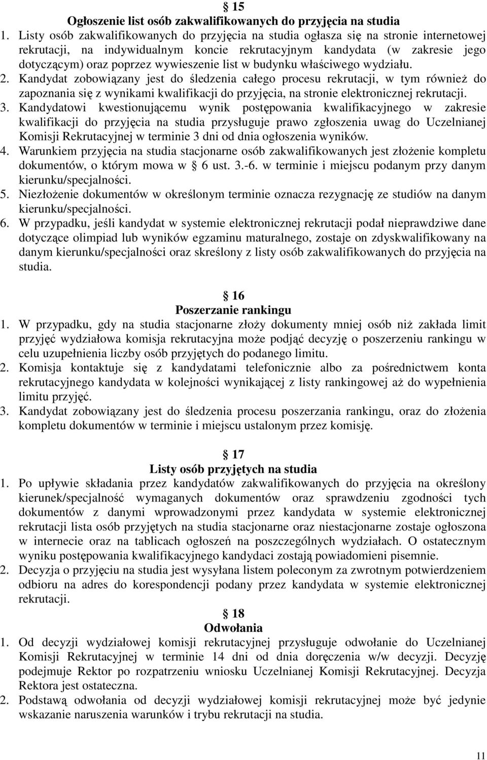 wywieszenie list w budynku właściwego wydziału.