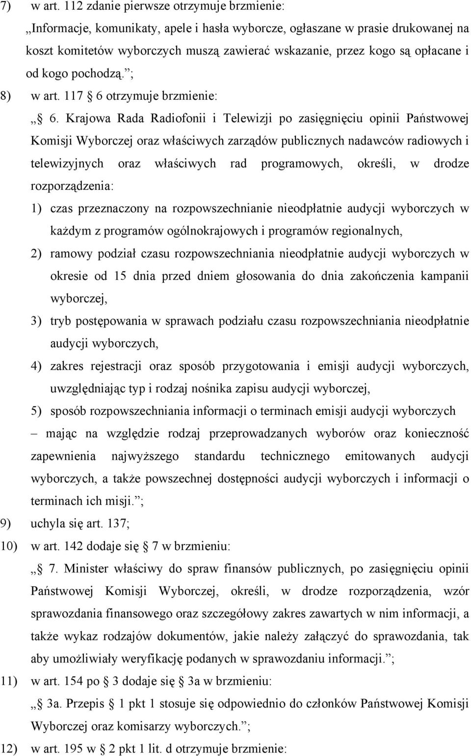 od kogo pochodzą. ; 8) w art. 117 6 otrzymuje brzmienie: 6.