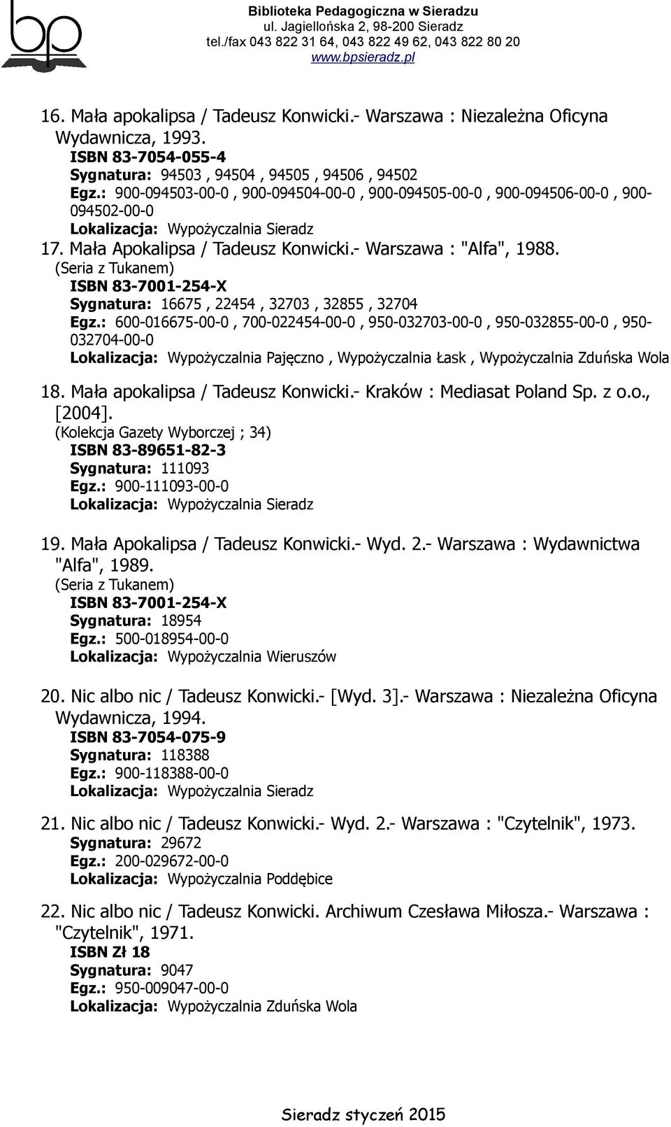 (Seria z Tukanem) ISBN 83-7001-254-X Sygnatura: 16675, 22454, 32703, 32855, 32704 Egz.