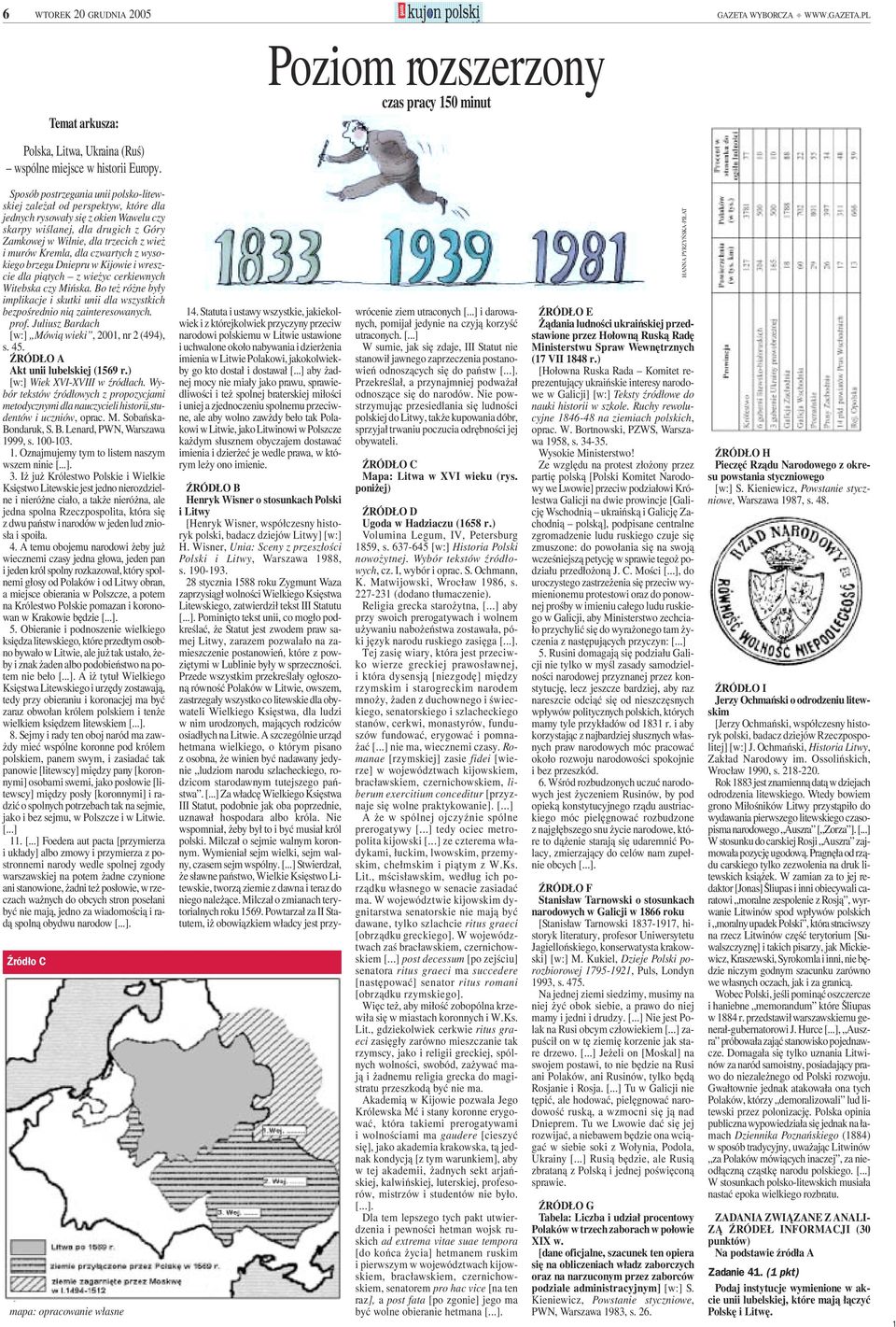 Kremla, dla czwartych z wysokiego brzegu Dniepru w Kijowie i wreszcie dla piątych z wieżyc cerkiewnych Witebska czy Mińska.