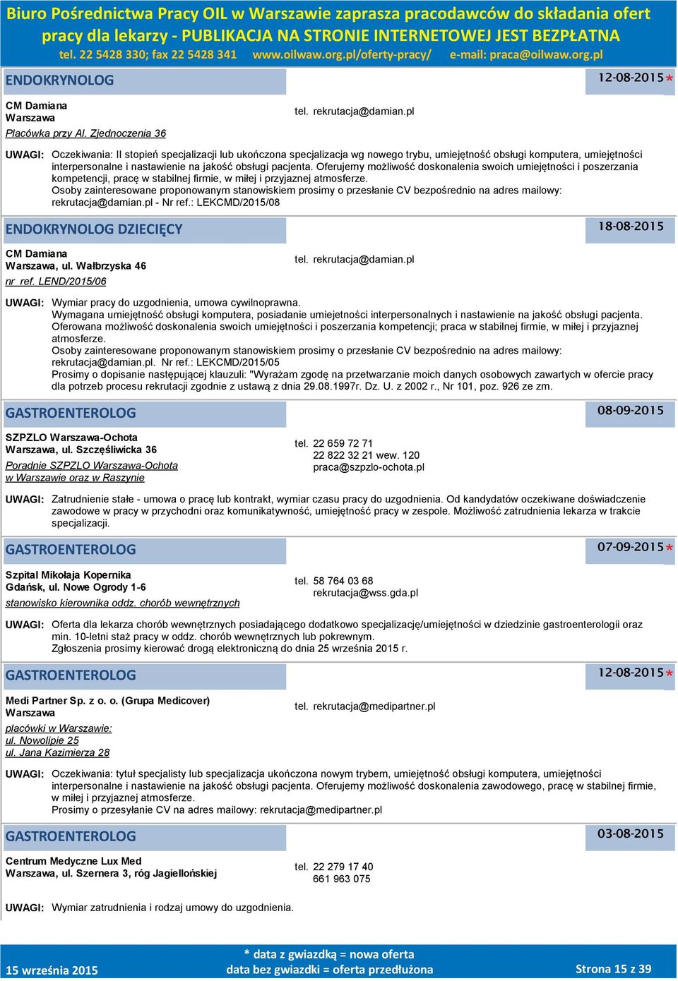 Oferujemy możliwość doskonalenia swoich umiejętności i poszerzania kompetencji, pracę w stabilnej firmie, w miłej i przyjaznej atmosferze.