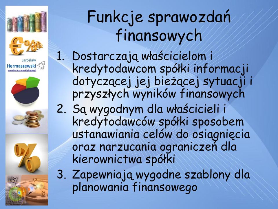 sytuacji i przyszłych wyników finansowych 2.