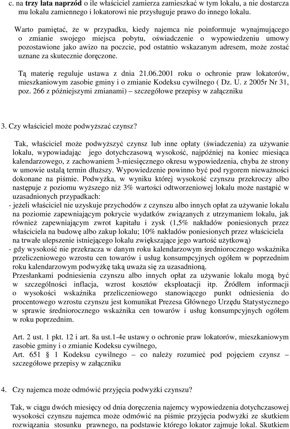 wskazanym adresem, moŝe zostać uznane za skutecznie doręczone. Tą materię reguluje ustawa z dnia 21.06.