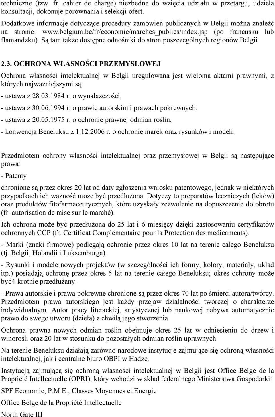 Są tam także dostępne odnośniki do stron poszczególnych regionów Belgii. 2.3.