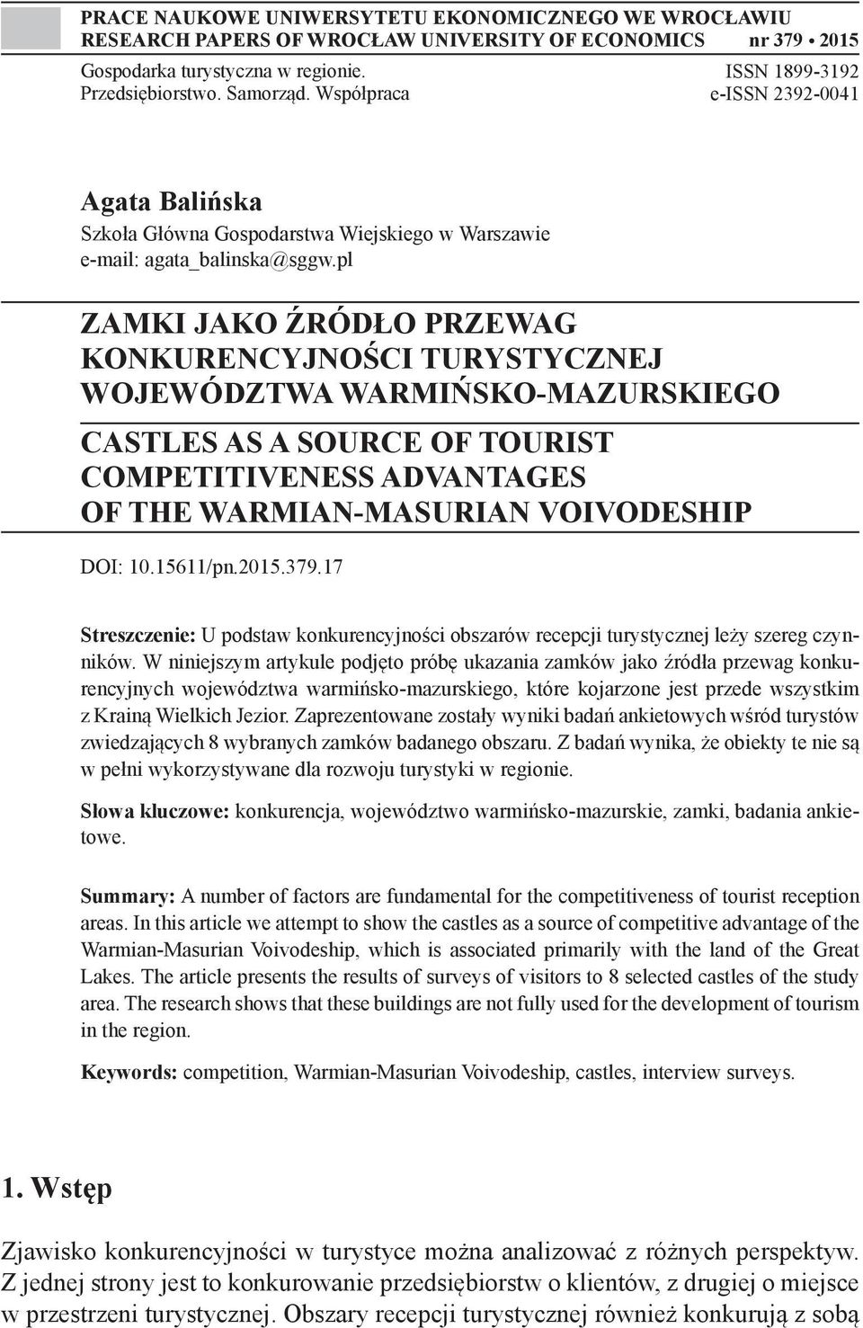 pl ZAMKI JAKO ŹRÓDŁO PRZEWAG KONKURENCYJNOŚCI TURYSTYCZNEJ WOJEWÓDZTWA WARMIŃSKO-MAZURSKIEGO CASTLES AS A SOURCE OF TOURIST COMPETITIVENESS ADVANTAGES OF THE WARMIAN-MASURIAN VOIVODESHIP DOI: 10.