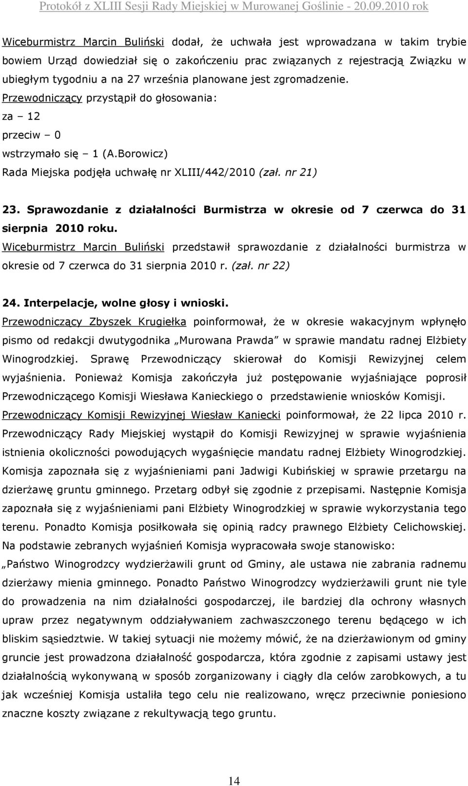 Sprawozdanie z działalności Burmistrza w okresie od 7 czerwca do 31 sierpnia 2010 roku.