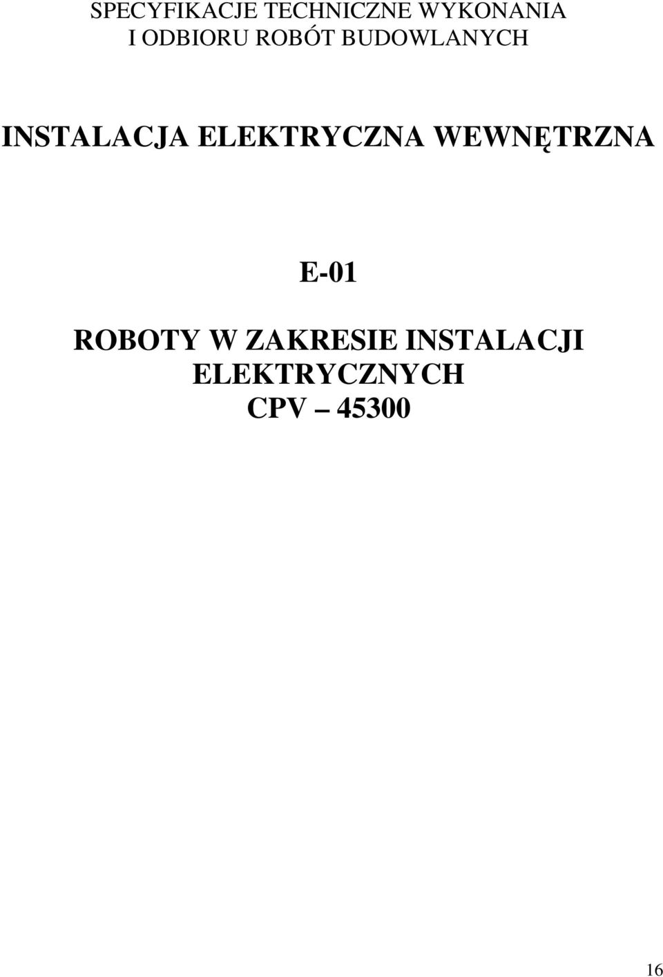 ELEKTRYCZNA WEWNĘTRZNA E-01 ROBOTY W