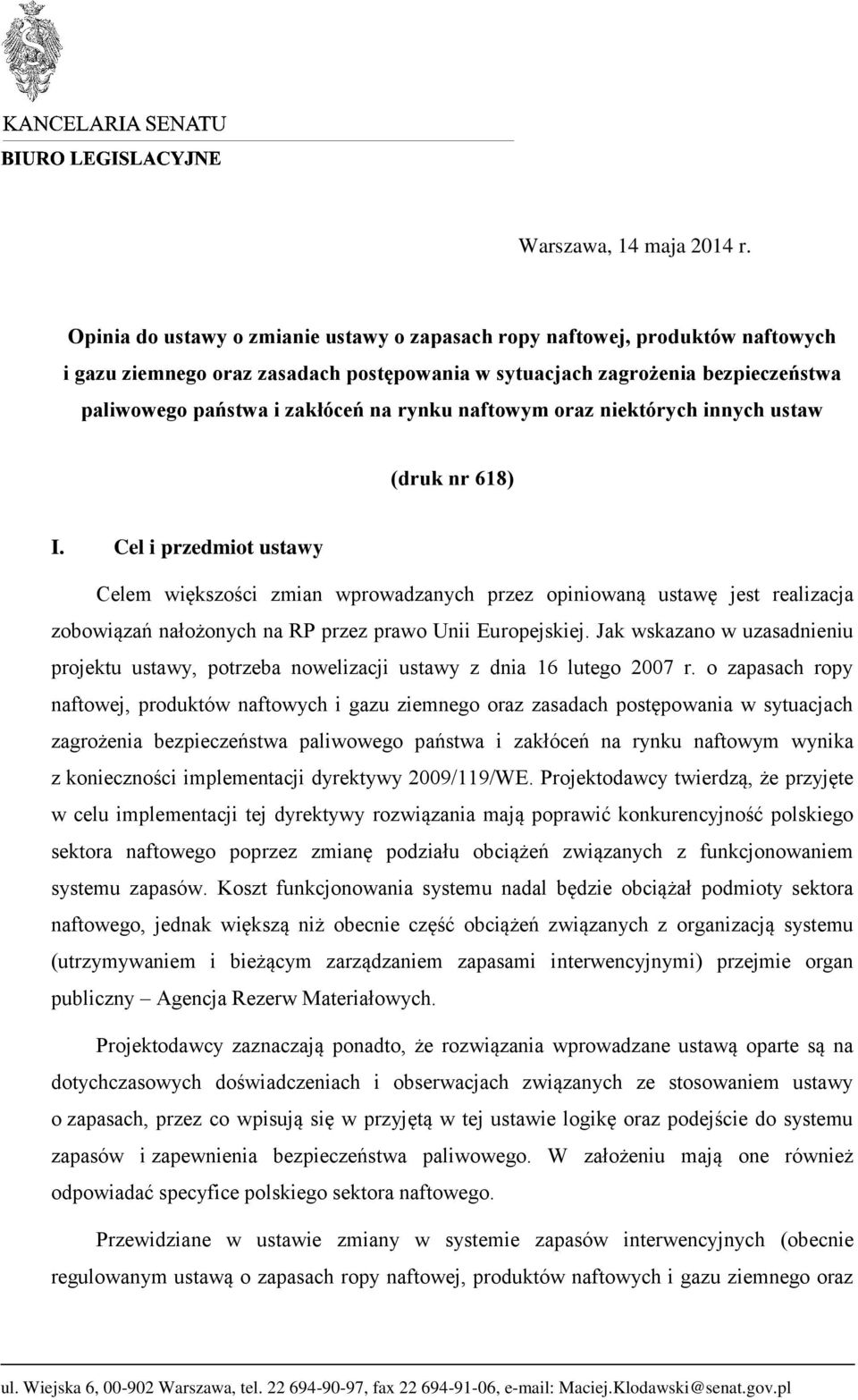 rynku naftowym oraz niektórych innych ustaw (druk nr 618) I.