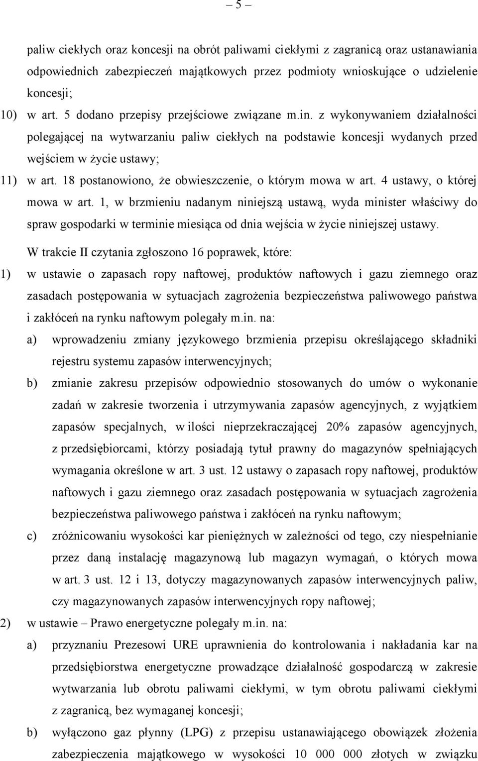 18 postanowiono, że obwieszczenie, o którym mowa w art. 4 ustawy, o której mowa w art.