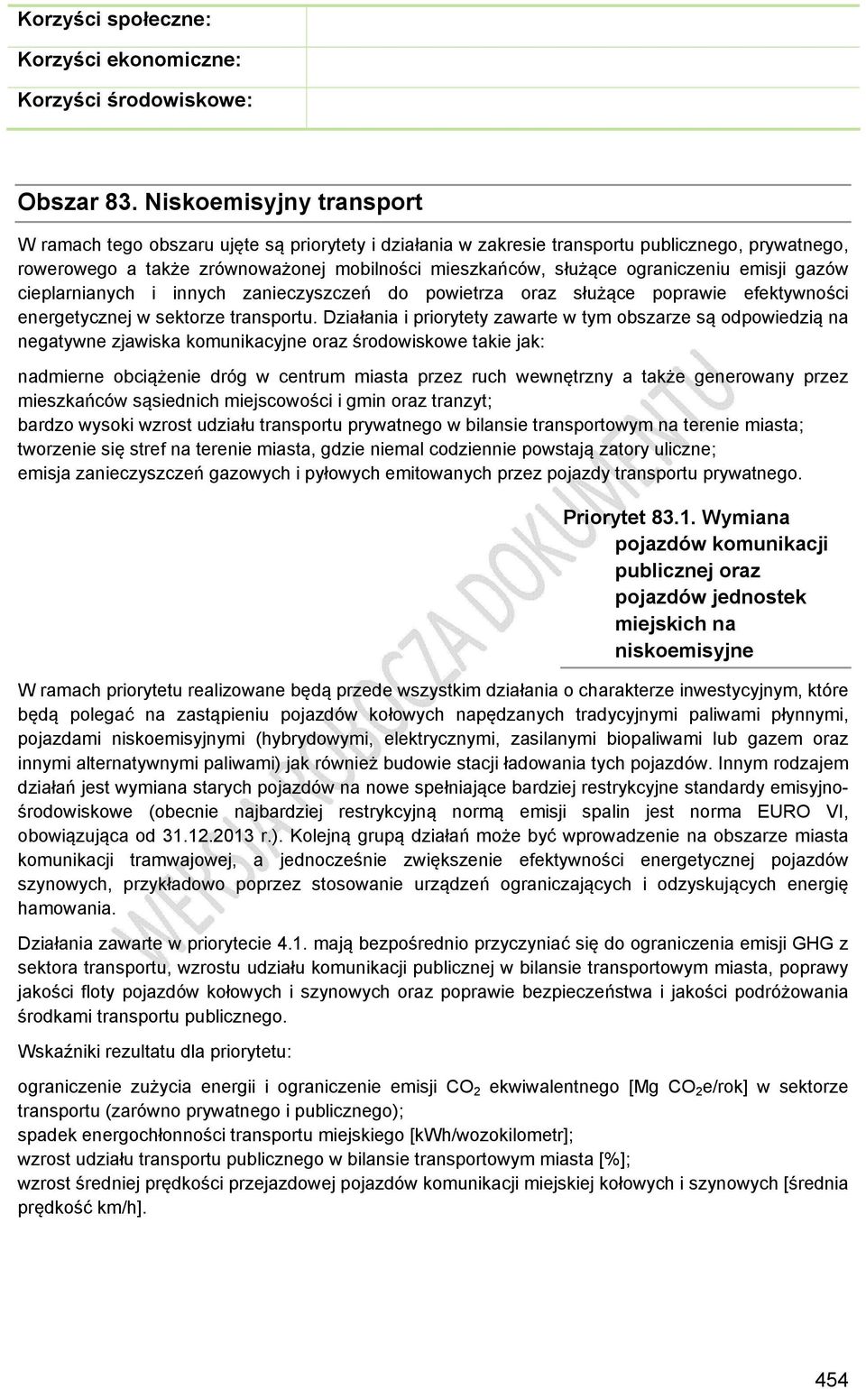 ograniczeniu emisji gazów cieplarnianych i innych zanieczyszczeń do powietrza oraz służące poprawie efektywności energetycznej w sektorze transportu.