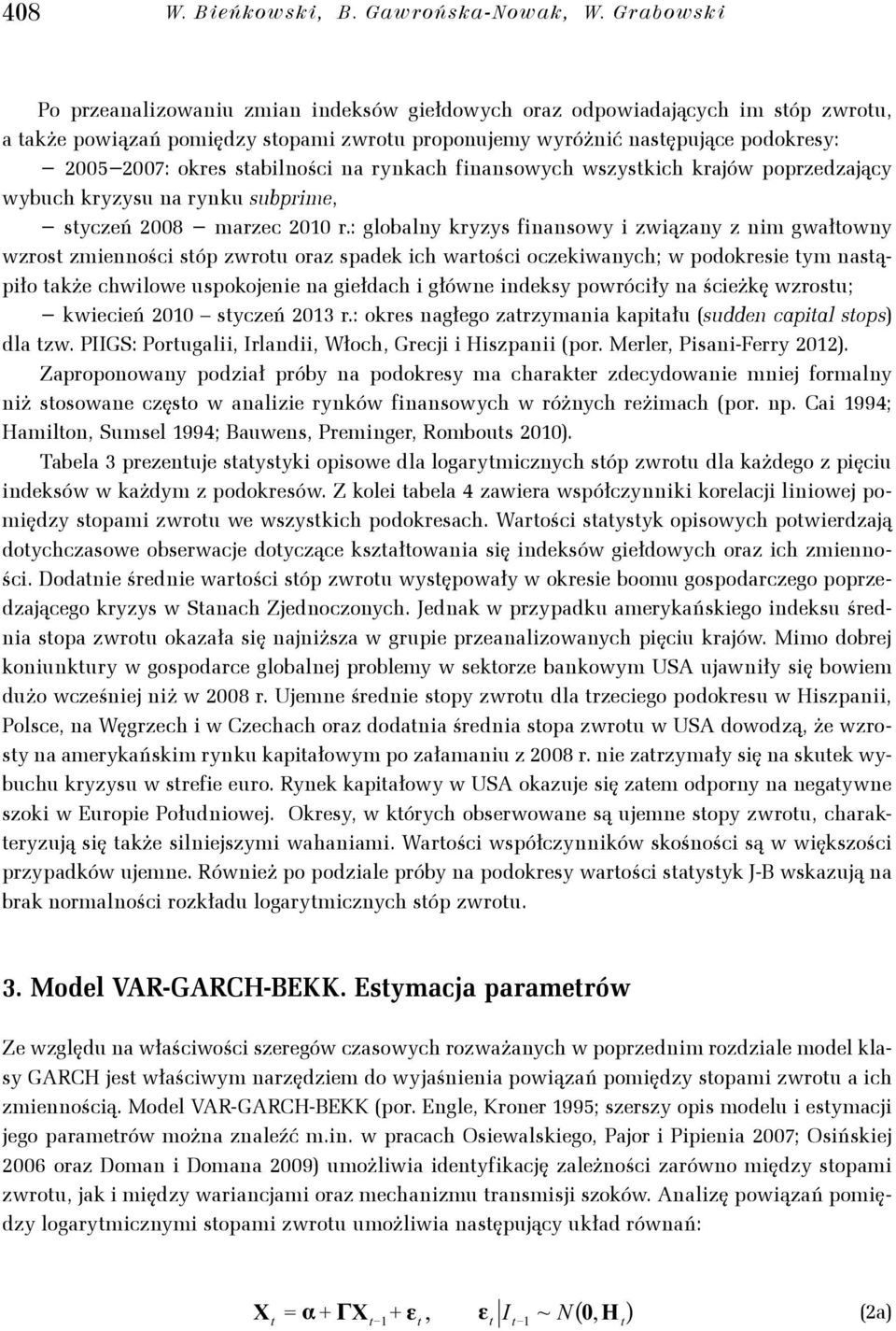 rynkach finansowych wszyskich krajów poprzedzający wybuch kryzysu na rynku subprime, syczeń 28 marzec 21 r.