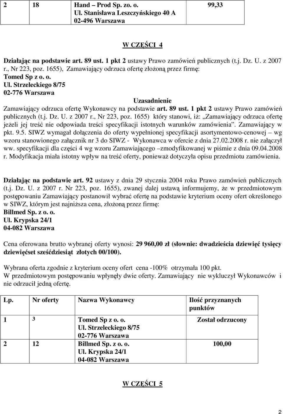 89 ust. 1 pkt 2 ustawy Prawo zamówień publicznych (t.j. Dz. U. z 2007 r., Nr 223, poz.