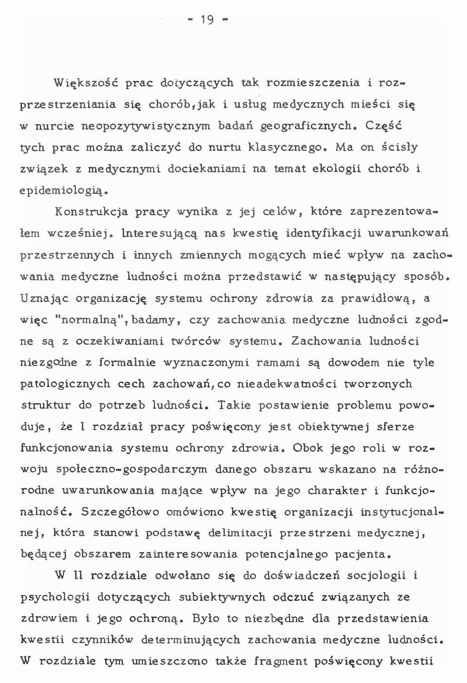 M a on ś c is ły zw iązek z m edycznym i dociekaniam i n a tem at ek o lo g ii ch orób i epid em io lo g ią.