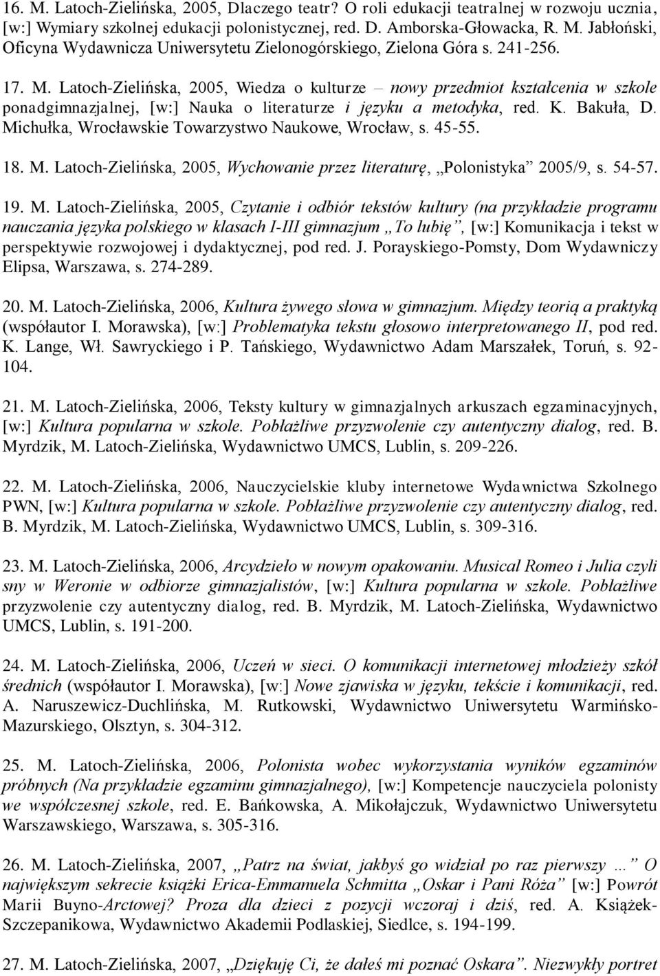 Michułka, Wrocławskie Towarzystwo Naukowe, Wrocław, s. 45-55. 18. M.