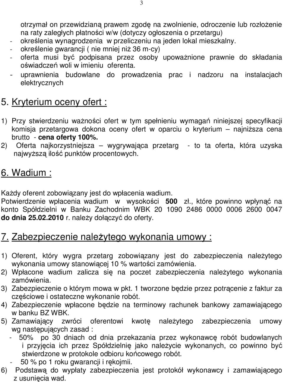 - uprawnienia budowlane do prowadzenia prac i nadzoru na instalacjach elektrycznych 5.