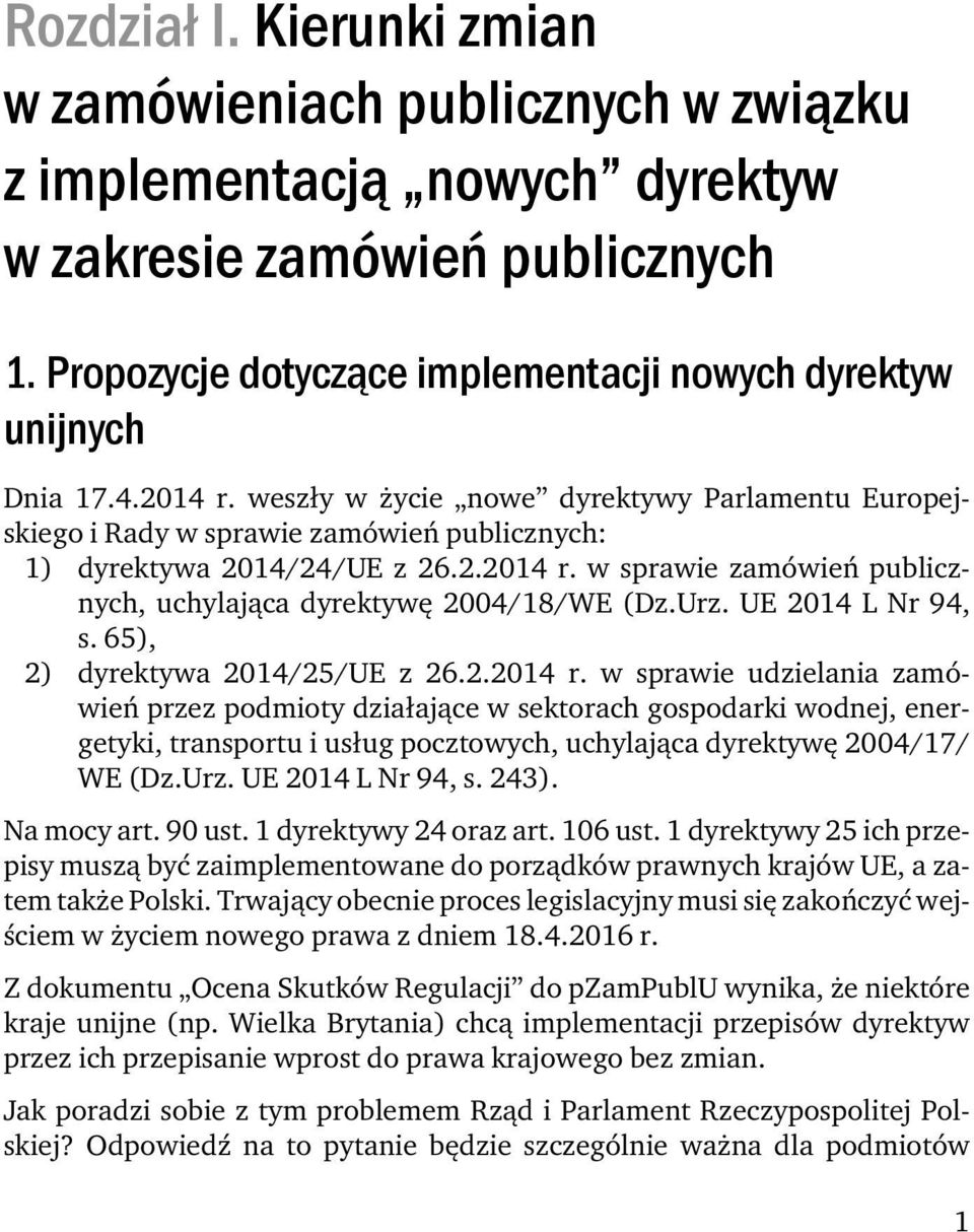 Urz. UE 2014 L Nr 94, s. 65), 2) dyrektywa 2014/25/UE z 26.2.2014 r.
