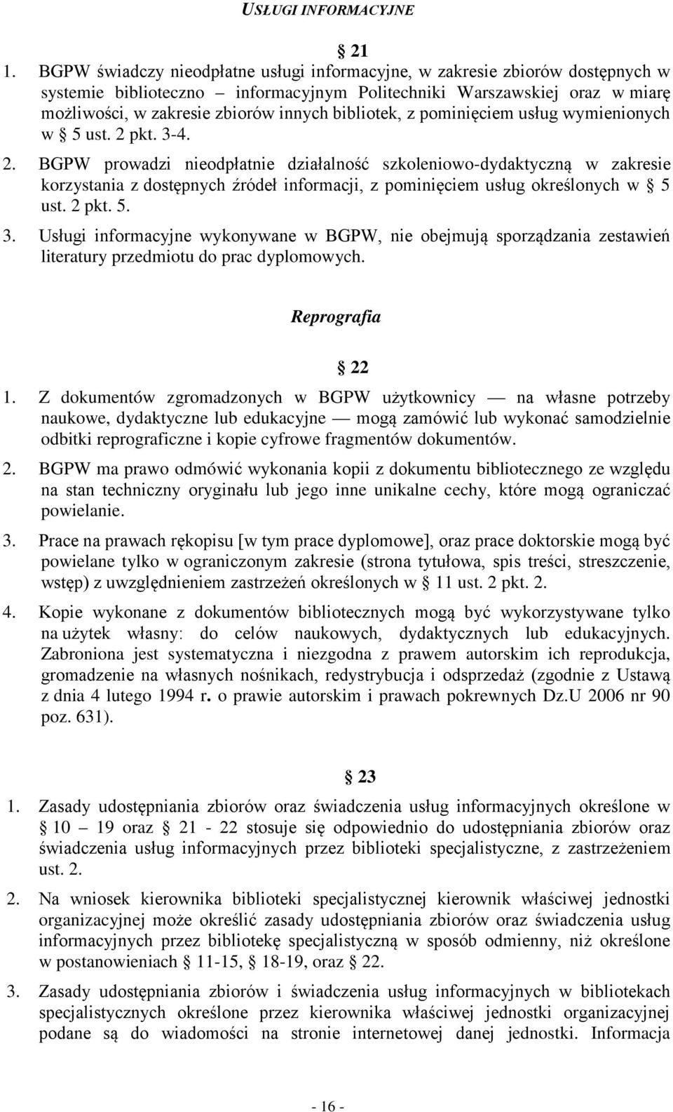 bibliotek, z pominięciem usług wymienionych w 5 ust. 2 