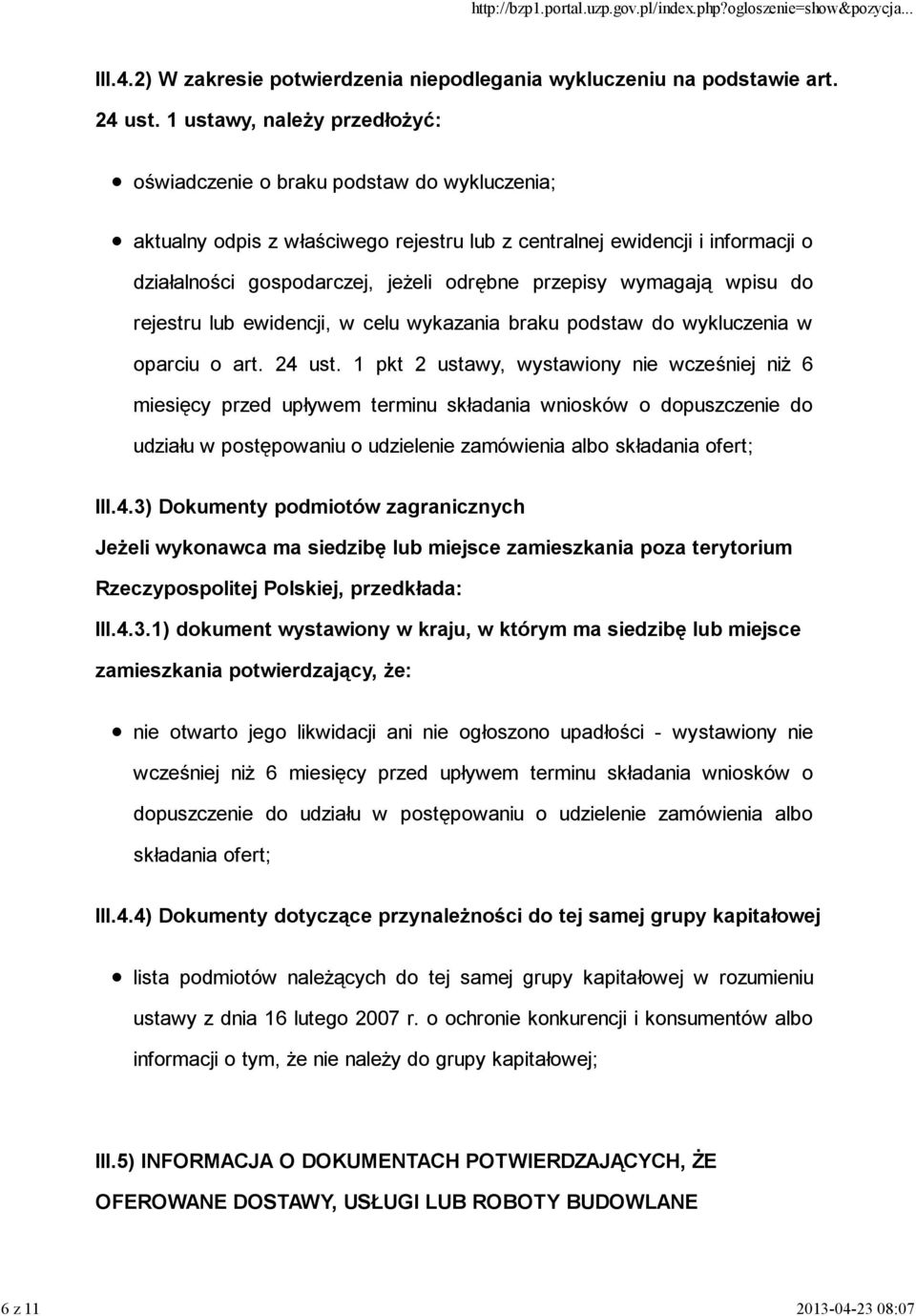 przepisy wymagają wpisu do rejestru lub ewidencji, w celu wykazania braku podstaw do wykluczenia w oparciu o art. 24 ust.