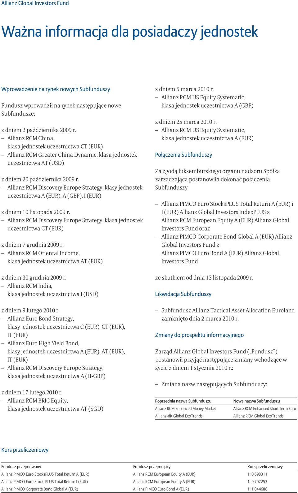 Allianz RCM Discovery Europe Strategy, klasy jednostek uczestnictwa A (EUR), A (GBP), I (EUR) z dniem 10 listopada 2009 r.