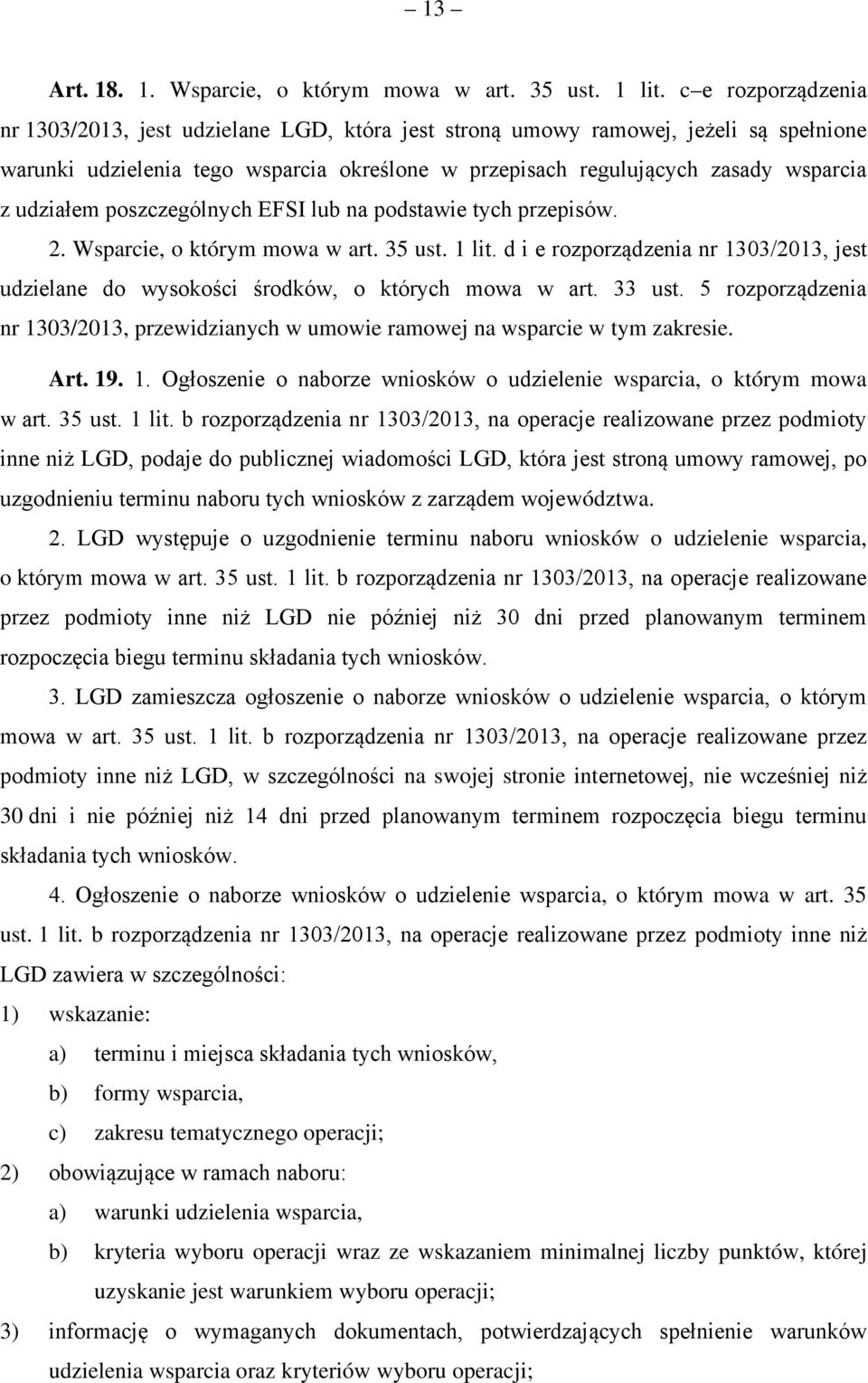 udziałem poszczególnych EFSI lub na podstawie tych przepisów. 2. Wsparcie, o którym mowa w art. 35 ust. 1 lit.