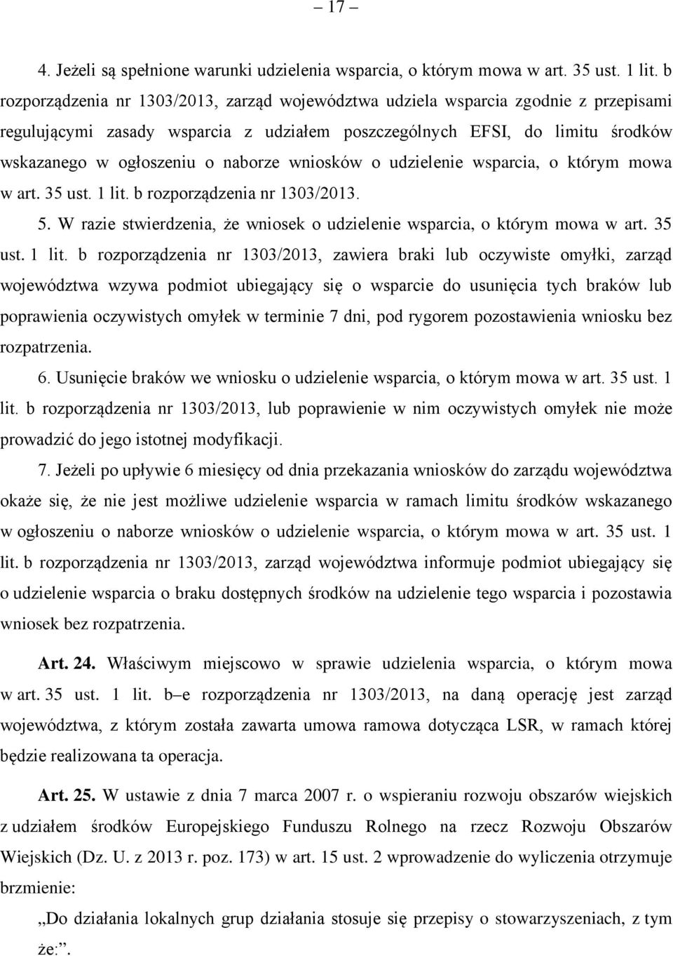 naborze wniosków o udzielenie wsparcia, o którym mowa w art. 35 ust. 1 lit.