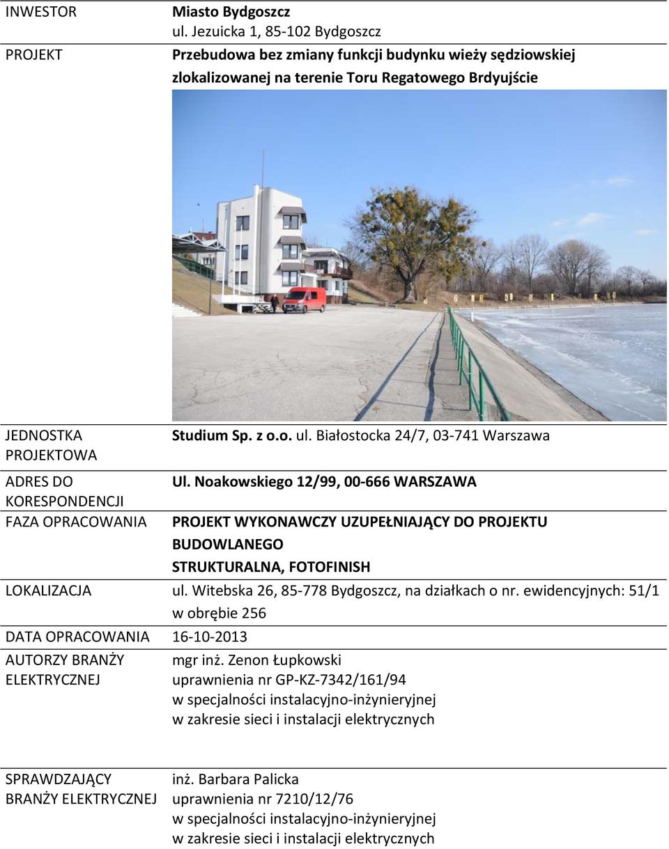 OPRACOWANIA Studium Sp. z o.o. ul. Białostocka 24/7, 03 741 Warszawa Ul.