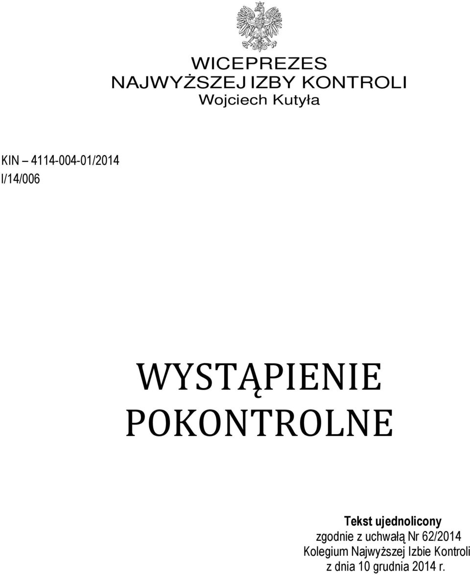 Tekst ujednolicony zgodnie z uchwałą Nr 62/2014