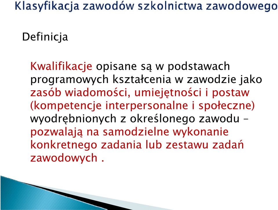 interpersonalne i społeczne) wyodrębnionych z określonego zawodu