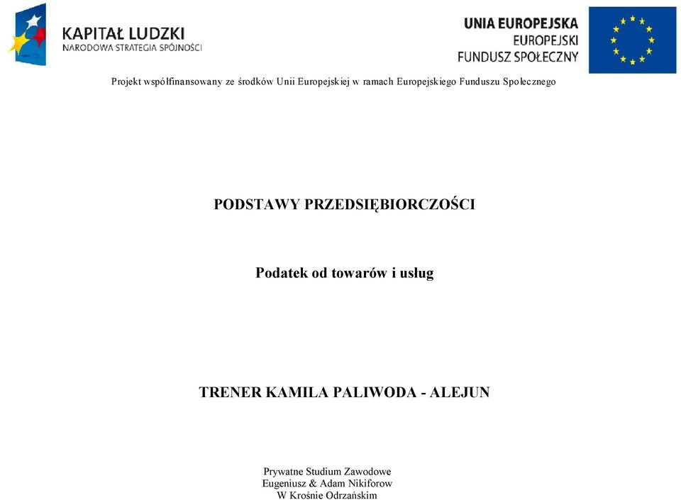 Społecznego PODSTAWY PRZEDSIĘBIORCZOŚCI