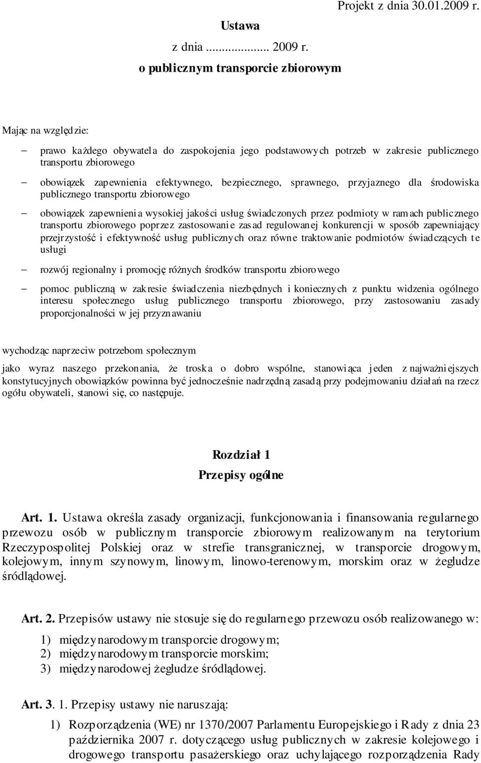 efektywnego, bezpiecznego, sprawnego, przyjaznego dla środowiska publicznego transportu zbiorowego obowiązek zapewnienia wysokiej jakości usług świadczonych przez podmioty w ramach publicznego