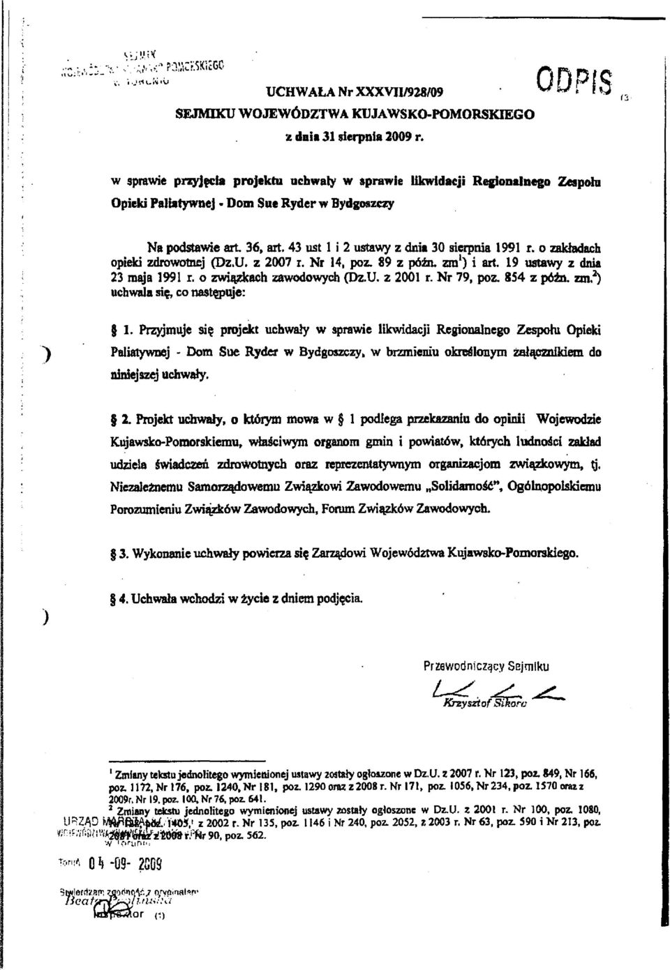 19 ustawy z dnia 23 maja 1991 i. o związkach zawodowych (Dz.U. z 2001 r. Nr 79, poz. 854 z późn. zm,2) uchwala się, co następuje: 1.