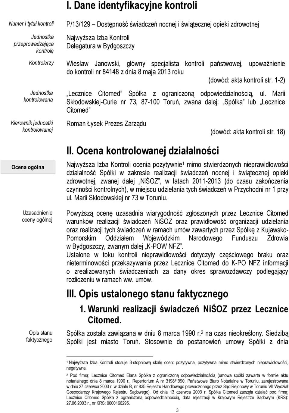 1-2) Jednostka kontrolowana Lecznice Citomed Spółka z ograniczoną odpowiedzialnością, ul.