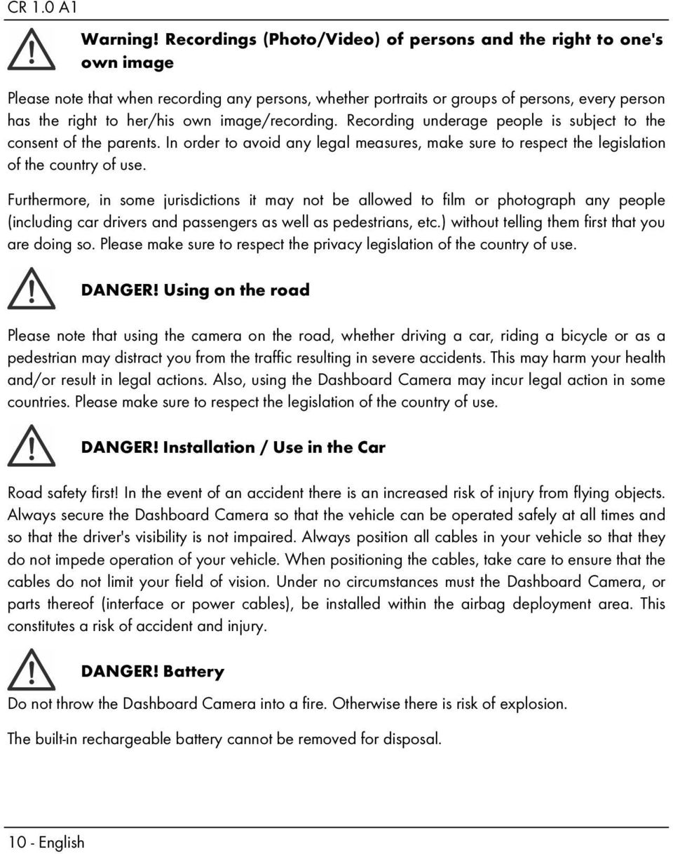 image/recording. Recording underage people is subject to the consent of the parents. In order to avoid any legal measures, make sure to respect the legislation of the country of use.