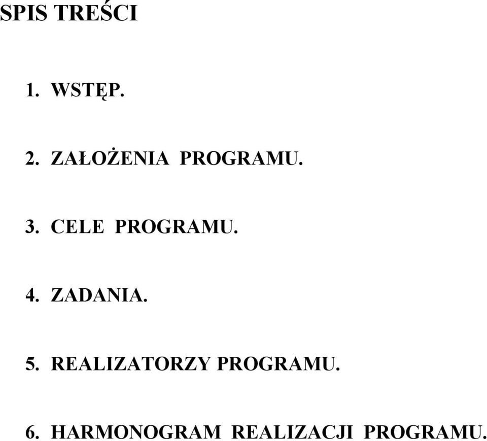 CELE PROGRAMU. 4. ZADANIA. 5.