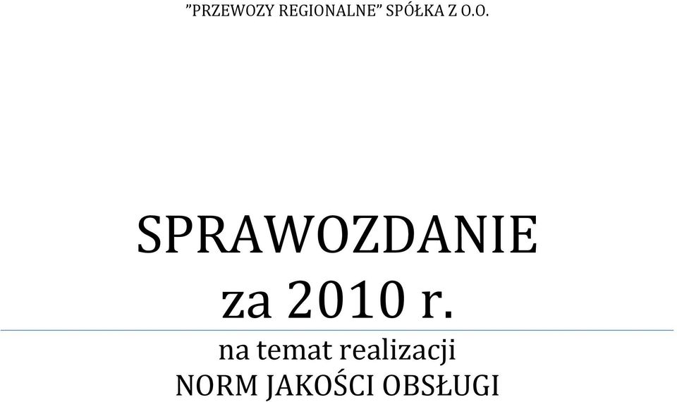 O. SPRAWOZDANIE za 2010