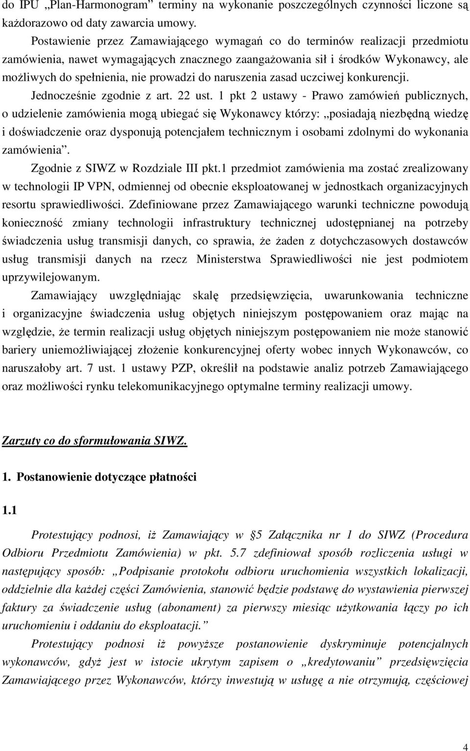 do naruszenia zasad uczciwej konkurencji. Jednocześnie zgodnie z art. 22 ust.