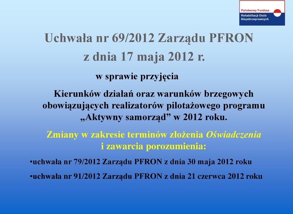 pilotażowego programu Aktywny samorząd w 2012 roku.