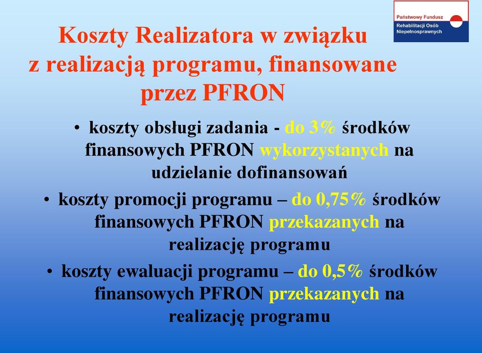 promocji programu do 0,75% środków finansowych PFRON przekazanych na realizację programu