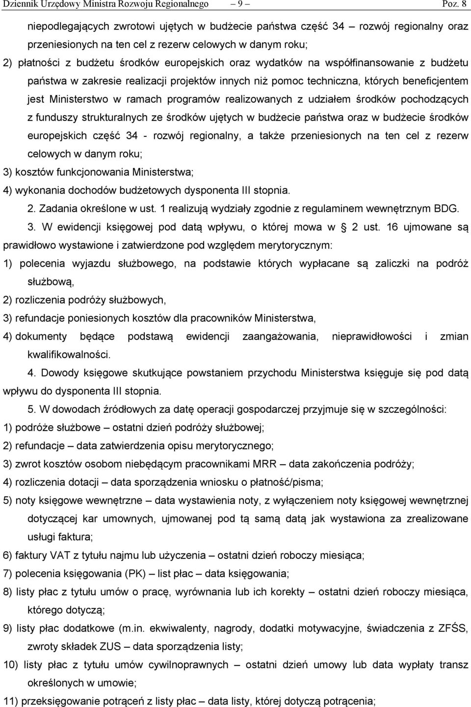 wydatków na współfinansowanie z budżetu państwa w zakresie realizacji projektów innych niż pomoc techniczna, których beneficjentem jest Ministerstwo w ramach programów realizowanych z udziałem