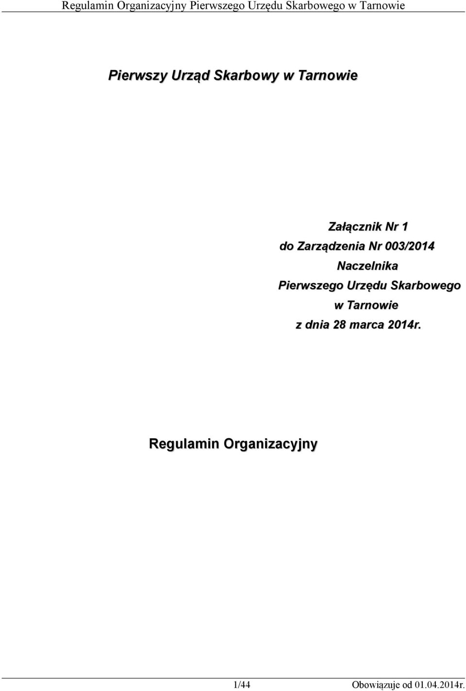 Urzędu Skarbowego w Tarnowie z dnia 28 marca 2014r.