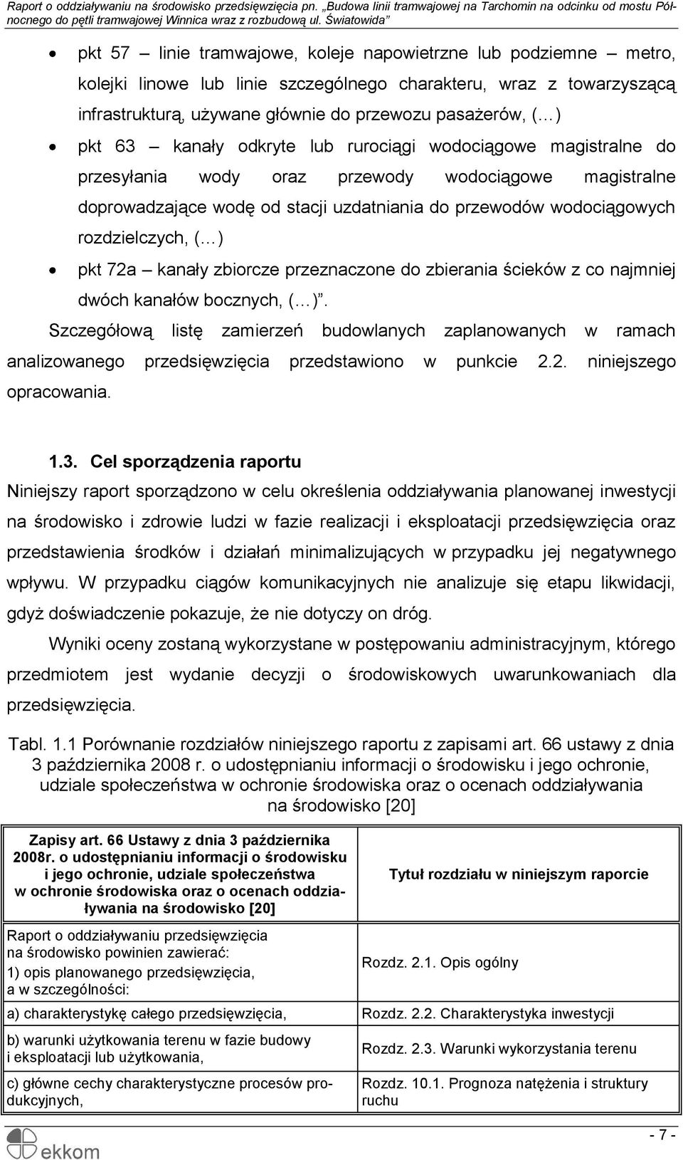 ) pkt 72a kanały zbiorcze przeznaczone do zbierania ścieków z co najmniej dwóch kanałów bocznych, ( ).