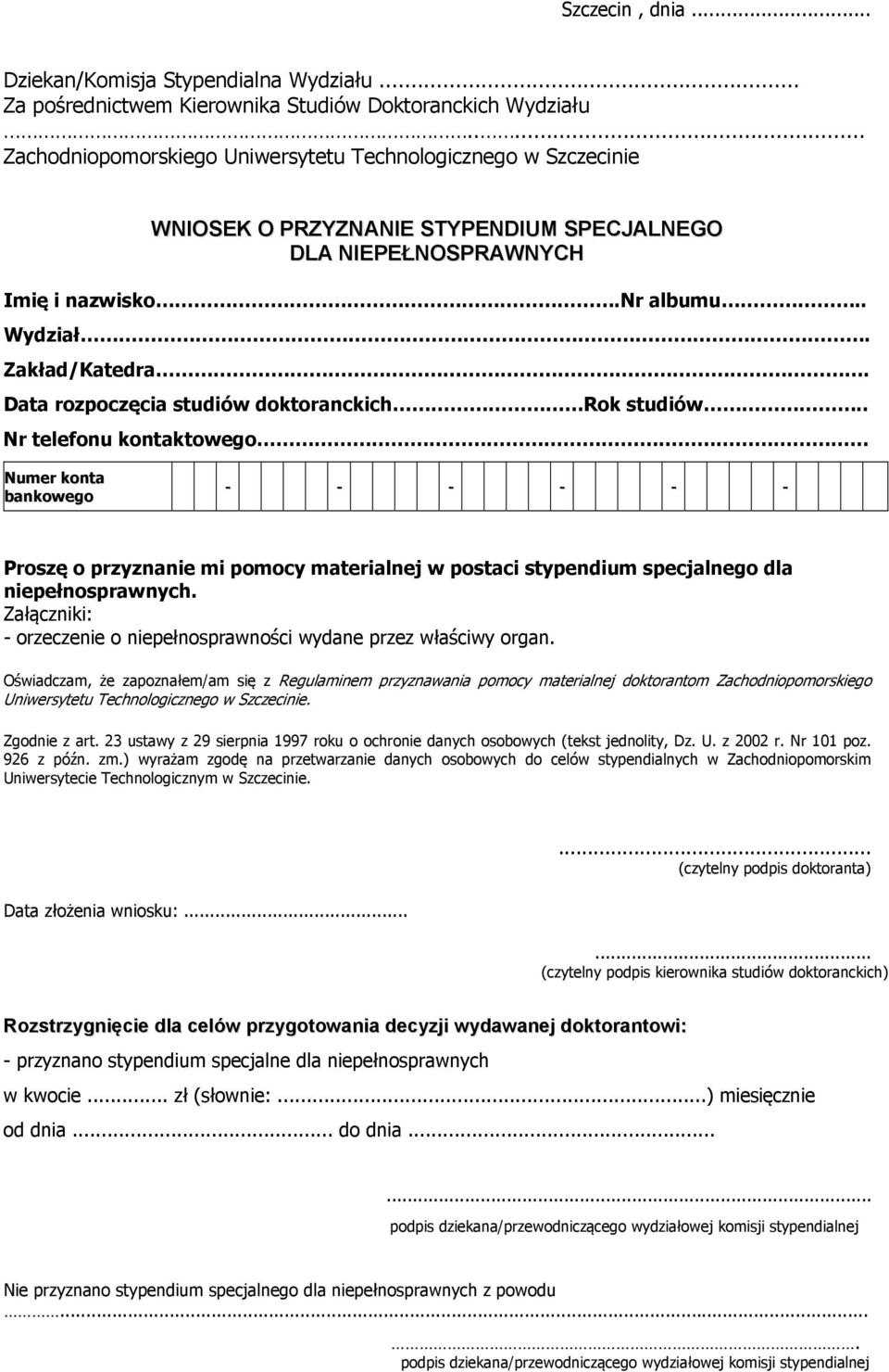 Data rozpoczęcia studiów doktoranckich Rok studiów.