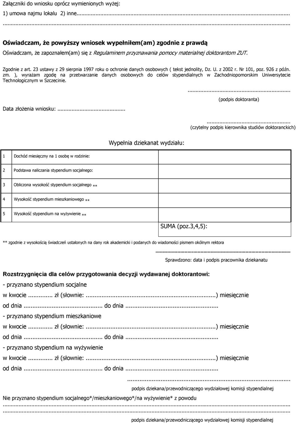 23 ustawy z 29 sierpnia 1997 roku o ochronie danych osobowych ( tekst jednolity, Dz. U. z 2002 r. Nr 101, poz. 926 z późn. zm.